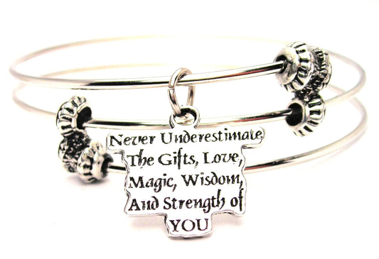 Never Underestimate The Gifts Love Magic Wisdom And Strength Of You Triple Style Bangle Bracelet